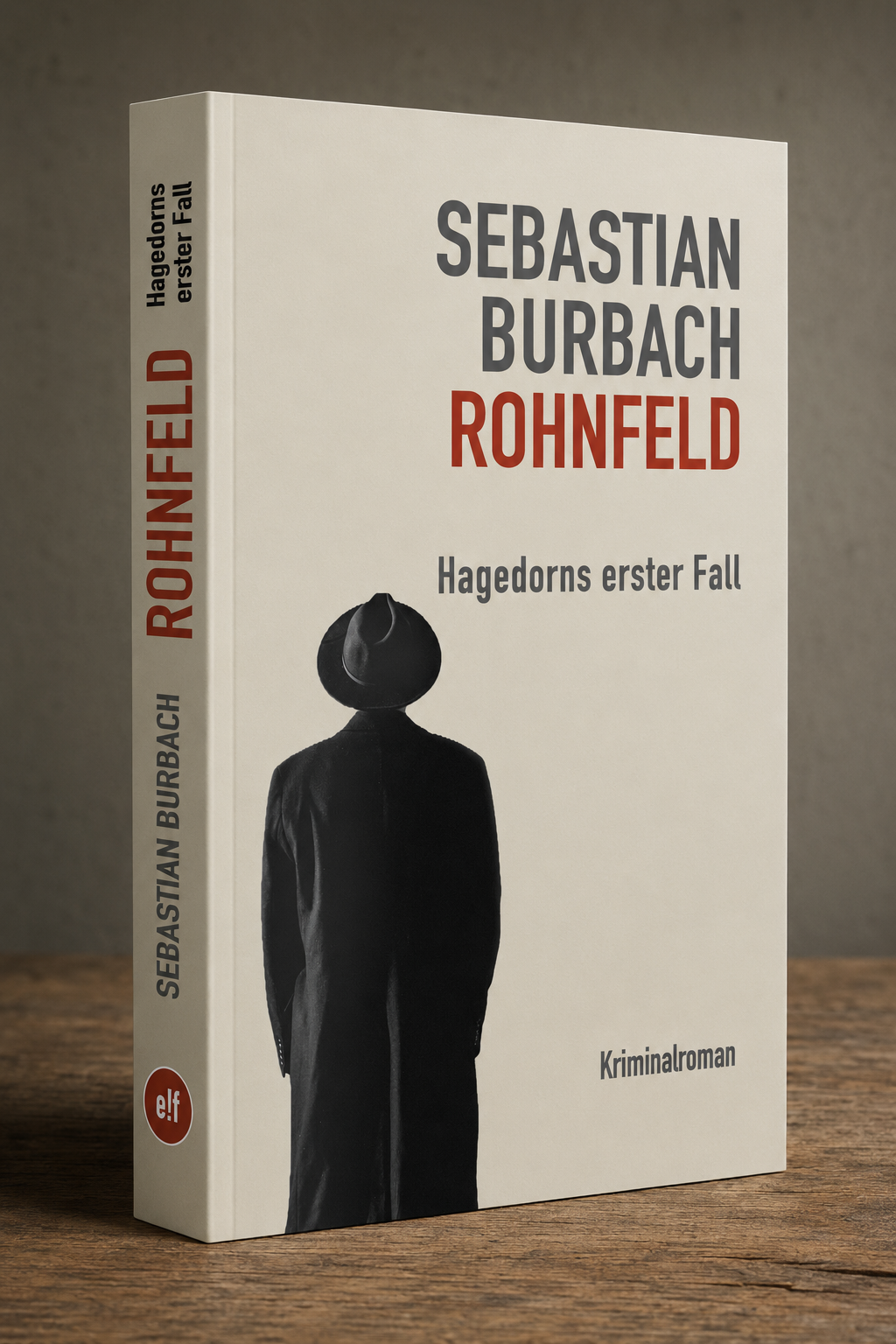 Kriminalroman "ROHNFELD - Hagedorns erster Fall" (inkl. persönlicher Widmung)
